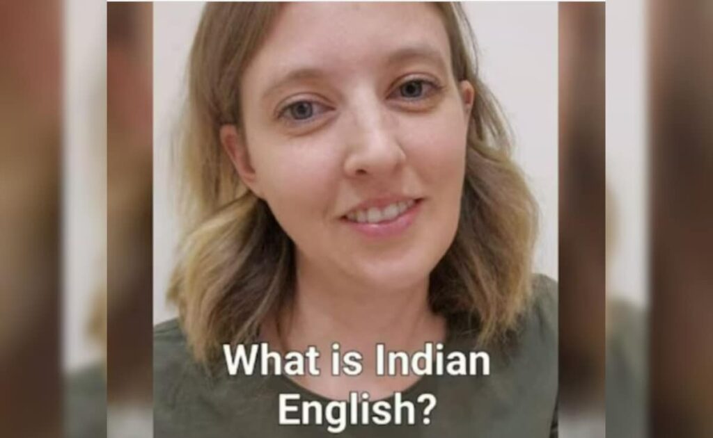 इंडियन इंग्लिश सुन हक्की बक्की रह गई अमेरिकन युवती, बोलीं हमारी तो डिक्शनरी में ही नहीं ये शब्द